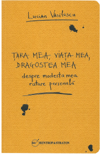 Ţara mea, viaţa mea, dragostea mea...